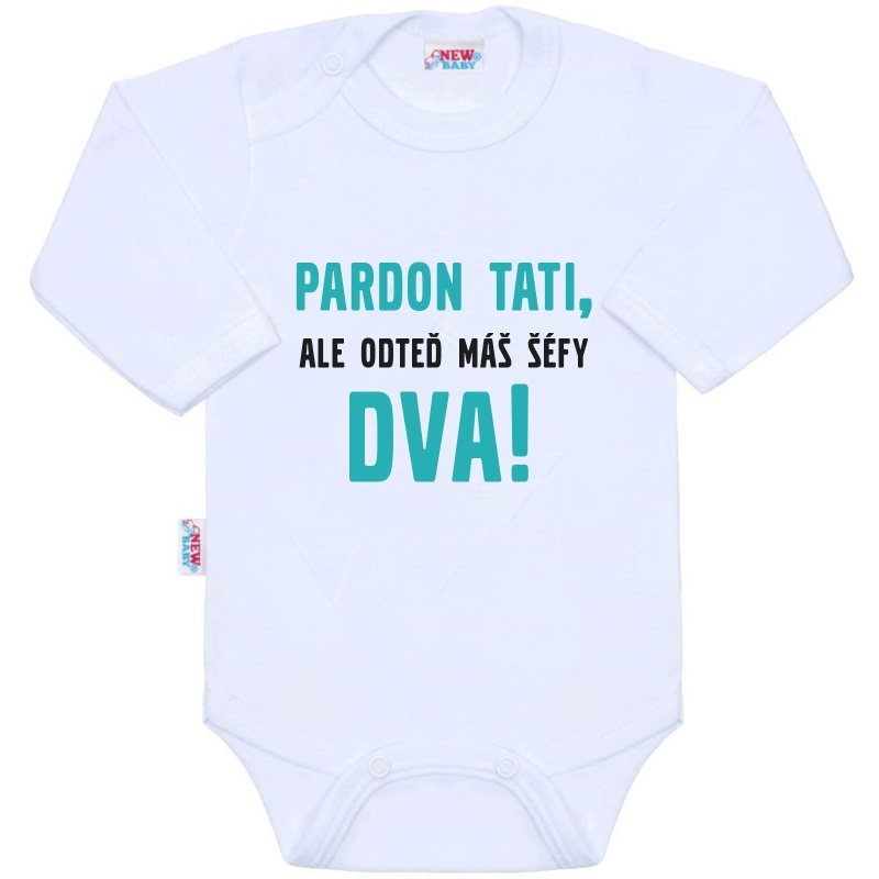 Kojenecké body s českým nápisem New Baby Pardon tati, ...máš šéfy dva! velikost 74