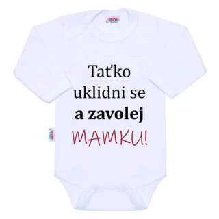 Dětské body s nápisem New Baby Taťko uklidni se a zavolej mamku velikost 56
